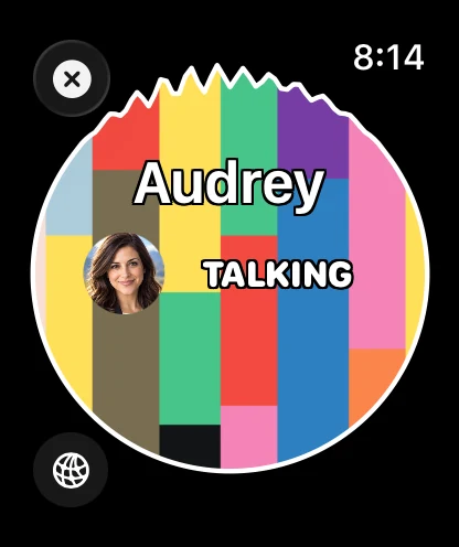 Audrey talking on Apple Watch, with a rainbow talk circle.